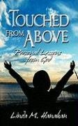Touched from Above: Personal Lessons from God - Linda M. Hanahan