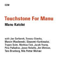 Touchstone For Manu - Katche Manu