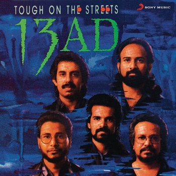Tough On The Streets - 13AD