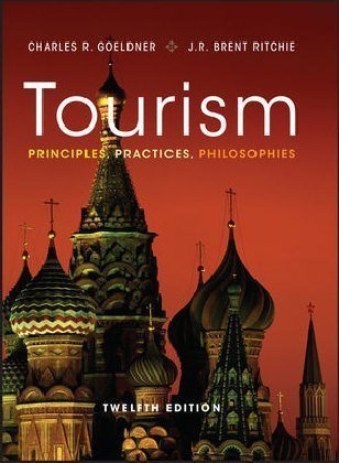 Tourism: Principles, Practices, Philosophies - Goeldner Charles R ...