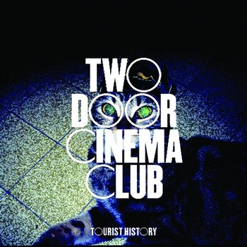 Tourist History - Two Door Cinema Club