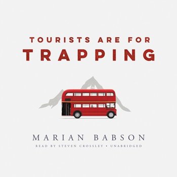 Tourists Are for Trapping - Babson Marian