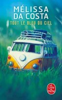 Tout le bleu du ciel Le Livre De Poche