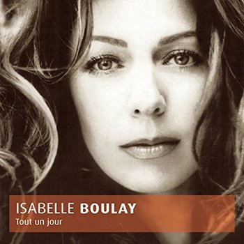 Tout Un Jour - Boulay Isabelle