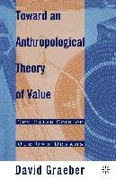 Toward An Anthropological Theory of Value - Graeber D.