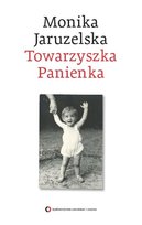 Towarzyszka panienka Jaruzelska Monika