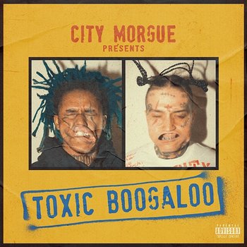 TOXIC BOOGALOO - City Morgue, ZillaKami, SosMula