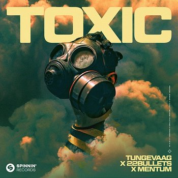 Toxic - Tungevaag x 22Bullets x Mentum