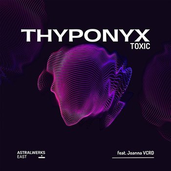 Toxic - THYPONYX feat. Joanna VCRD