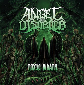 Toxic Wrath - Angel Disorder