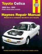 Toyota Celica FWD Automotive Repair Manual - Warren Larry, Haynes J. H., Haynes John, Quayside