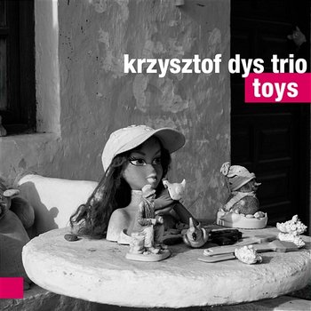 Toys - Krzysztof Dys Trio