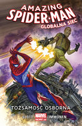 Tożsamość Osborna. Amazing Spider-Man. Globalna sieć. Tom 6 - Slott Dan, Immonen Stuart