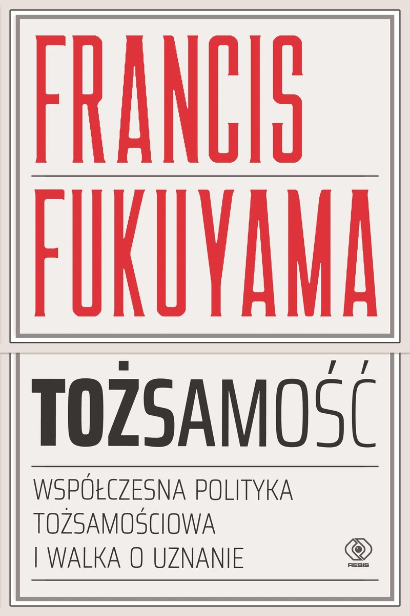 Tożsamość. Wspólczesna polityka tożsamościowa i walka o uznanie - ebook epub