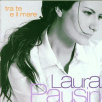 Tra Te E Il Mare Pausini Laura
