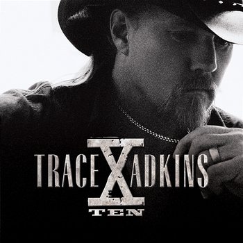 Trace Adkins "X" - Trace Adkins