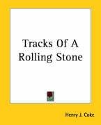 Tracks of a Rolling Stone - Coke Henry J.