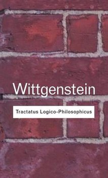 Tractatus Logico-Philosophicus: Tractatus Logico-Philosophicus - Wittgenstein Ludwig