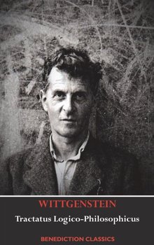 Tractatus Logico-Philosophicus - Wittgenstein Ludwig