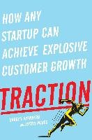 Traction: How Any Startup Can Achieve Explosive Customer Growth Mares Justin, Weinberg Gabriel