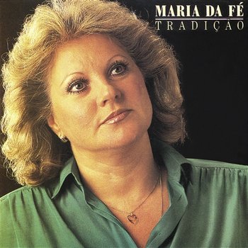 Tradição - Maria Da Fé