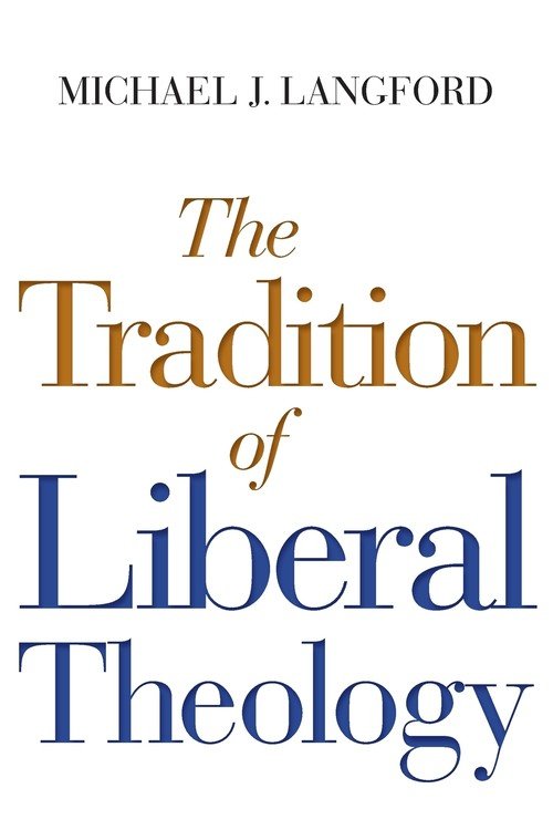 Tradition of Liberal Theology Langford Michael Książka w Empik