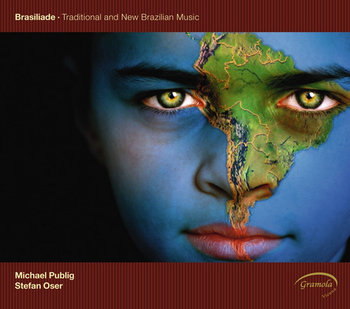 Traditional and New Brazilian Music - Publig Michael, Oser Stefan