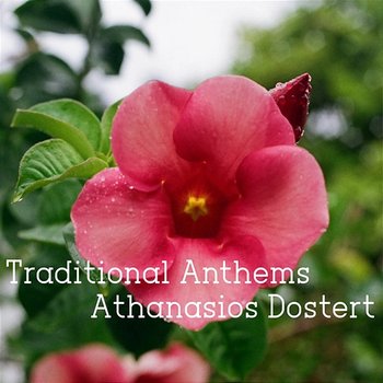 Traditional Anthems - Athanasios Dostert