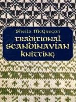 Traditional Scandinavian Knitting Mcgregor Sheila