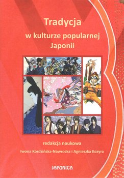 Tradycja w kulturze popularnej Japonii - Opracowanie zbiorowe