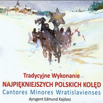 Tradycyjne wykonanie najpiękniejszych polskich kolęd Cantores Minores Wratislavienses