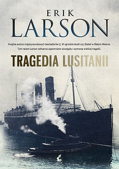 Tragedia Lusitanii - Larson Erik