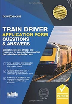 Train Driver Application Form Questions - Opracowanie zbiorowe