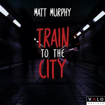 Train to the City - Matt Murphy