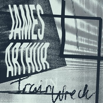 Train Wreck - James Arthur
