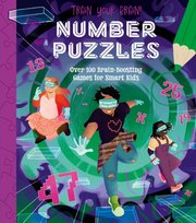 Train Your Brain Puzzles, Train Your Brain! Number Puzzles Regan Lisa