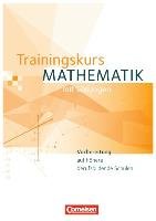 Trainingskurs Mathematik. Schülerbuch Kessel Maren, Hinze Robert, Rusch Kathrin, Timmermann Florian, Kordel Matthias