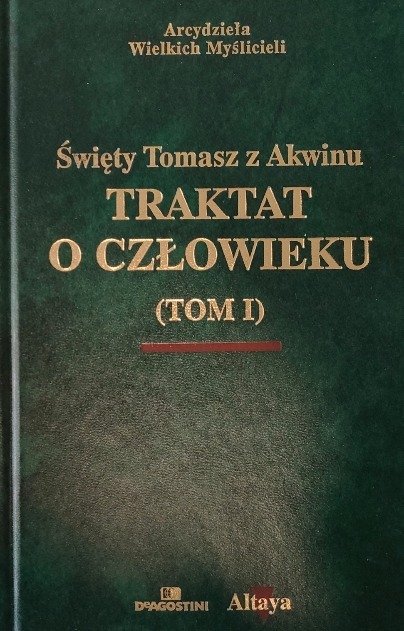 Traktat o człowieku Tom I - Opracowanie zbiorowe | Książka w Empik