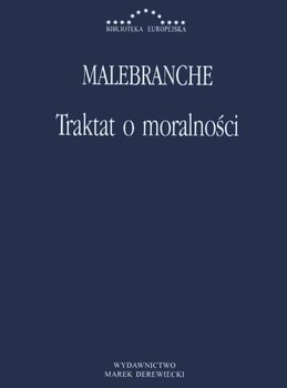 Traktat o Moralności - Malebranche Nicolas