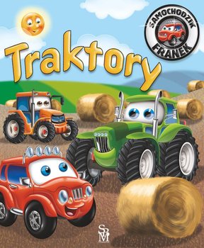 Traktory. Samochodzik Franek - Wójcik Elżbieta