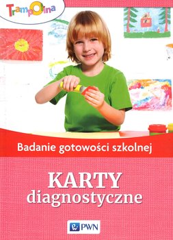 Trampolina. Badanie gotowości szkolnej. Karty diagnostyczne - Opracowanie zbiorowe
