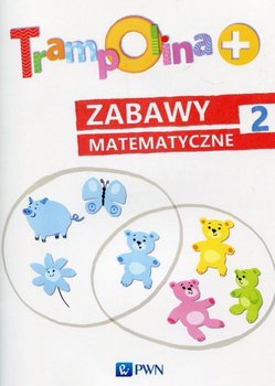 Trampolina+. Zabawy matematyczne 2. Podręcznik dla nauczycieli - Chrzanowska Danuta, Kozłowska Katarzyna