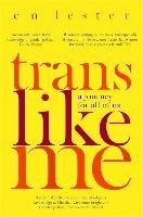 Trans Like Me Cn Lester