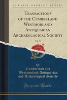 Transactions of the Cumberland Westmorland Antiquarian Archaeological Society, Vol. 10 (Classic Reprint) Opracowanie zbiorowe
