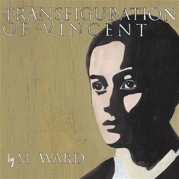 Transfiguration Of Vincent - M. Ward