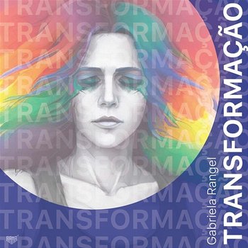 Transformação - Gabriela Rangel