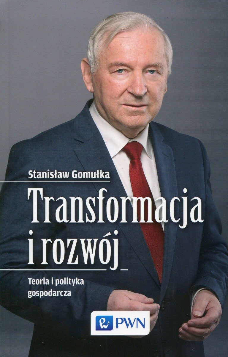 Transformacja I Rozwój. Teoria I Polityka Gospodarcza - Gomułka ...