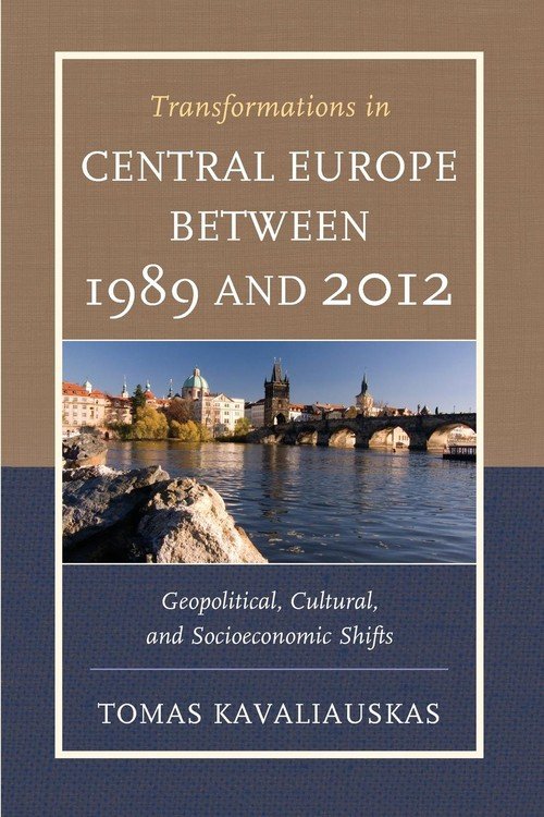 Transformations in Central Europe between 1989 and 2012 - Kavaliauskas ...