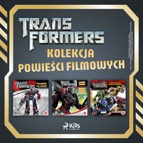 Transformers. Kolekcja powieści filmowych - audiobook