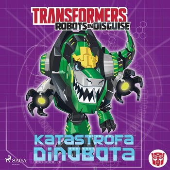 Transformers Robots in Disguise. Katastrofa Dinobota - Sazaklis John